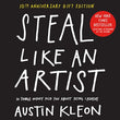 STEAL LIKE AN ARTIST (10TH ANNIVERSARY GIFT EDITION)