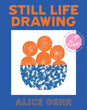 STILL LIFE DRAWING: A CREATIVE GUIDE