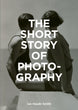 THE SHORT STORY OF PHOTOGRAPHY: A POCKET GUIDE
