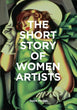 THE SHORT STORY OF WOMEN ARTISTS: A POCKET GUIDE