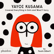 YAYOI KUSAMA COVERD EVERYTHING IN DOTS AND WASN'T SORRY