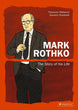 MARK ROTHKO, THE STORY OF HIS LIFE